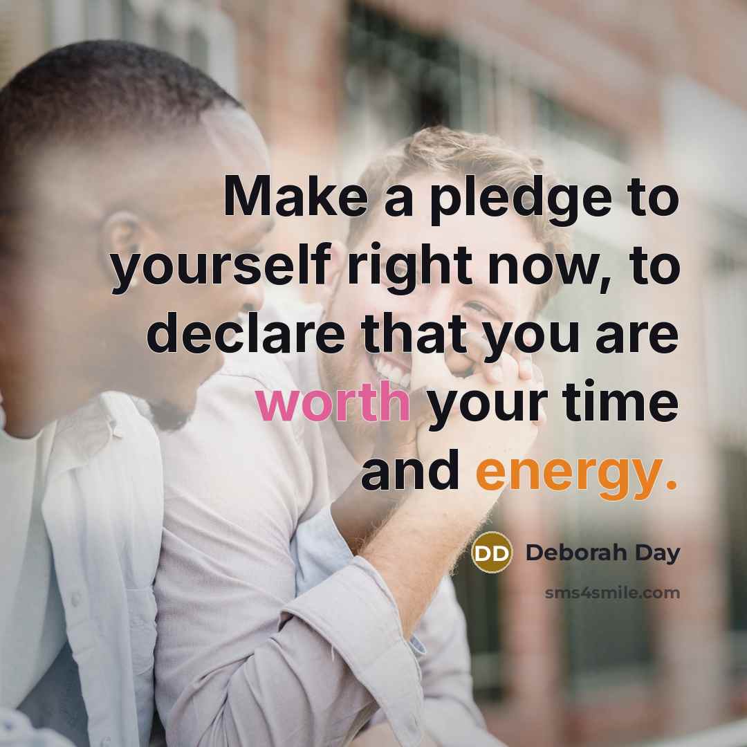 “Make a pledge to yourself right now, to declare that…” quote by Deborah Day