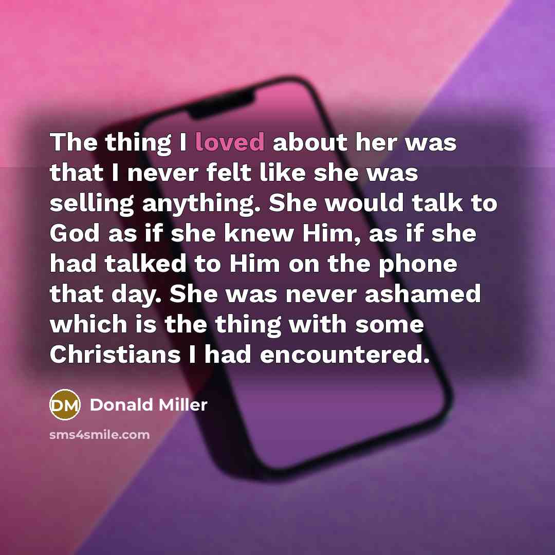 “The thing I loved about her was that I never…” quote by Donald Miller