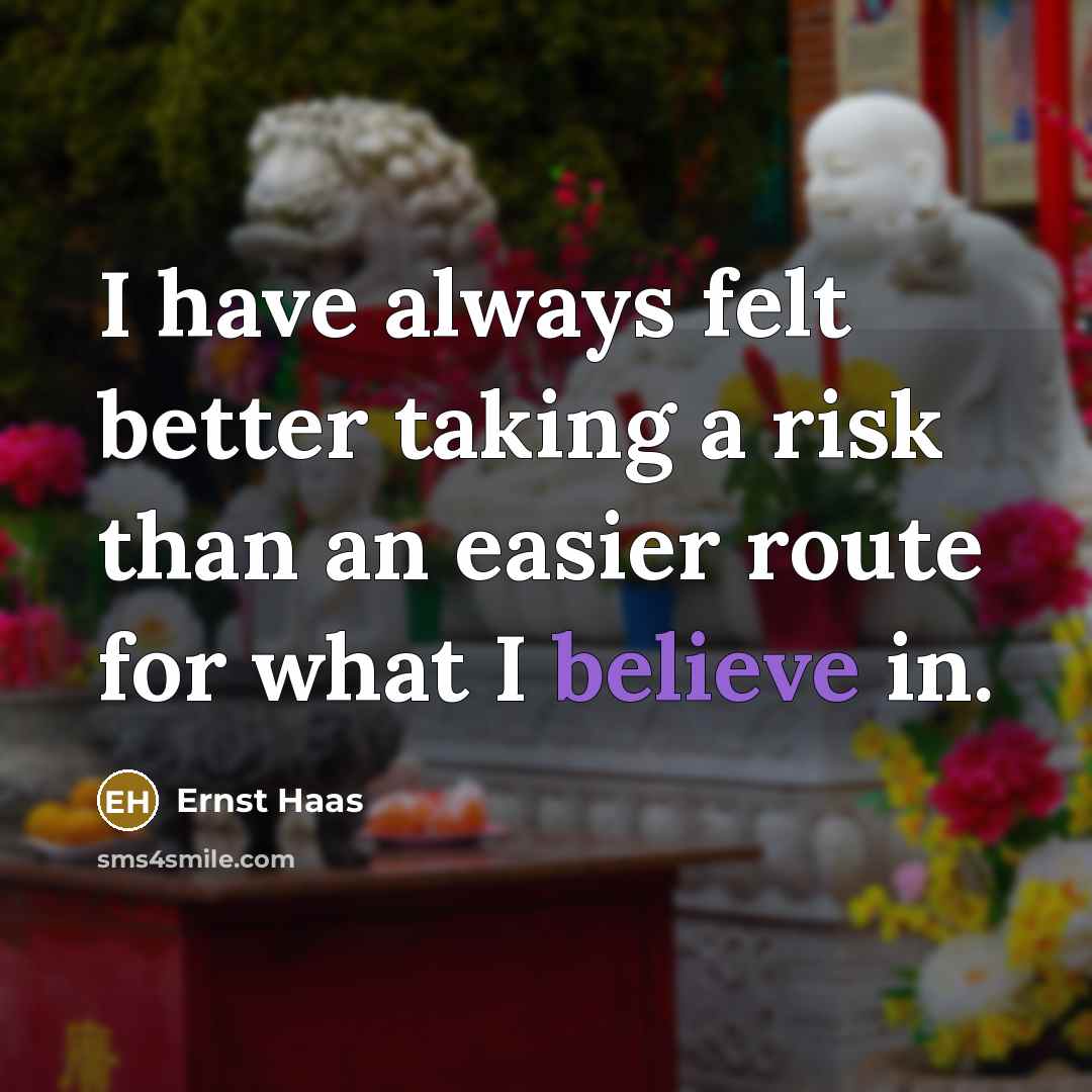 “I have always felt better taking a risk than an…” quote by Ernst Haas