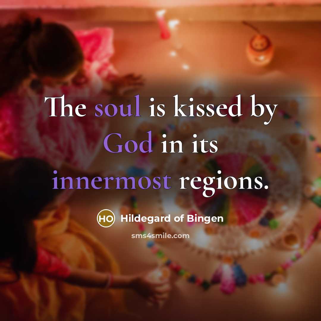 “The soul is kissed by God in its innermost regions.…” quote by Hildegard of Bingen