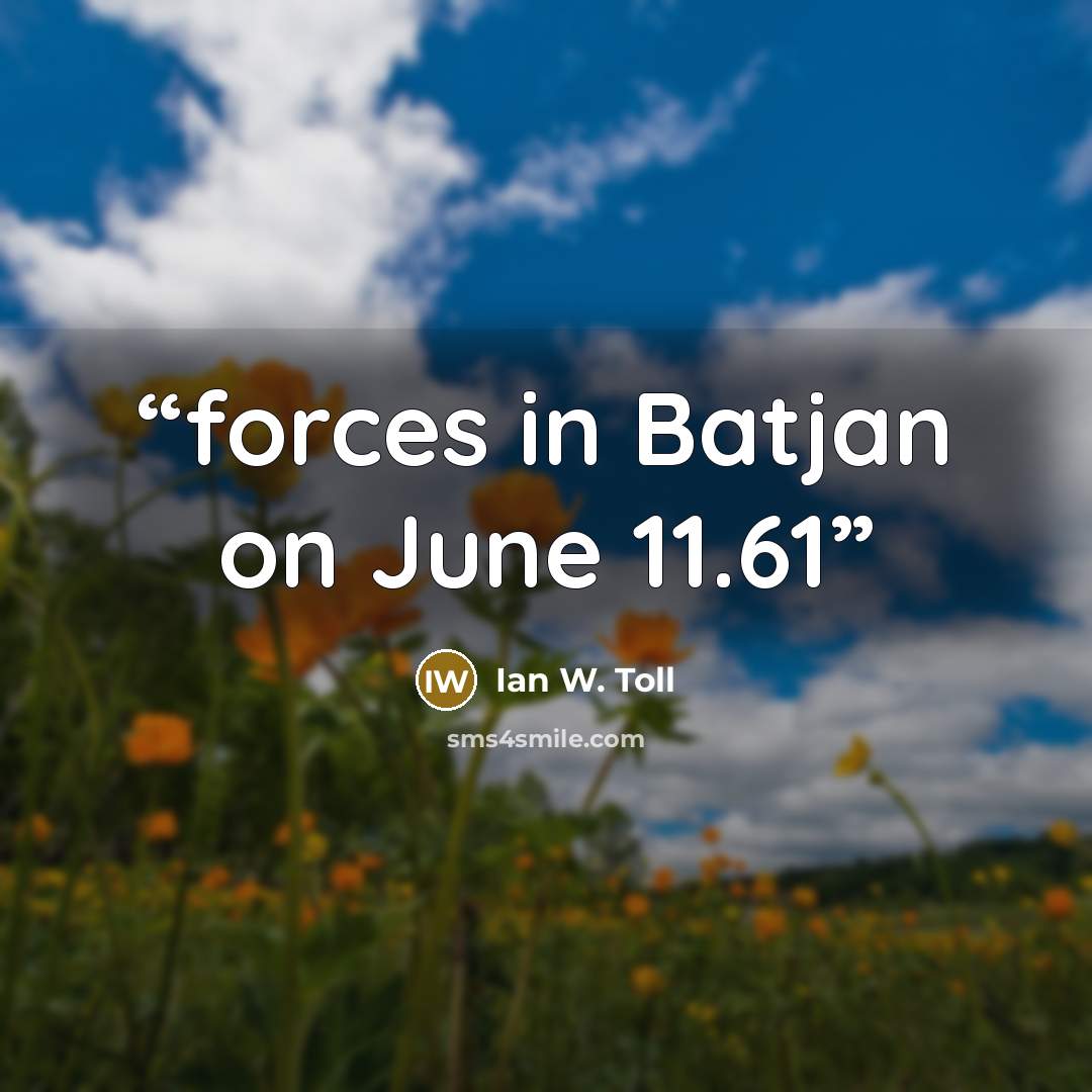 “forces in Batjan on June 11.61” quote by Ian W. Toll