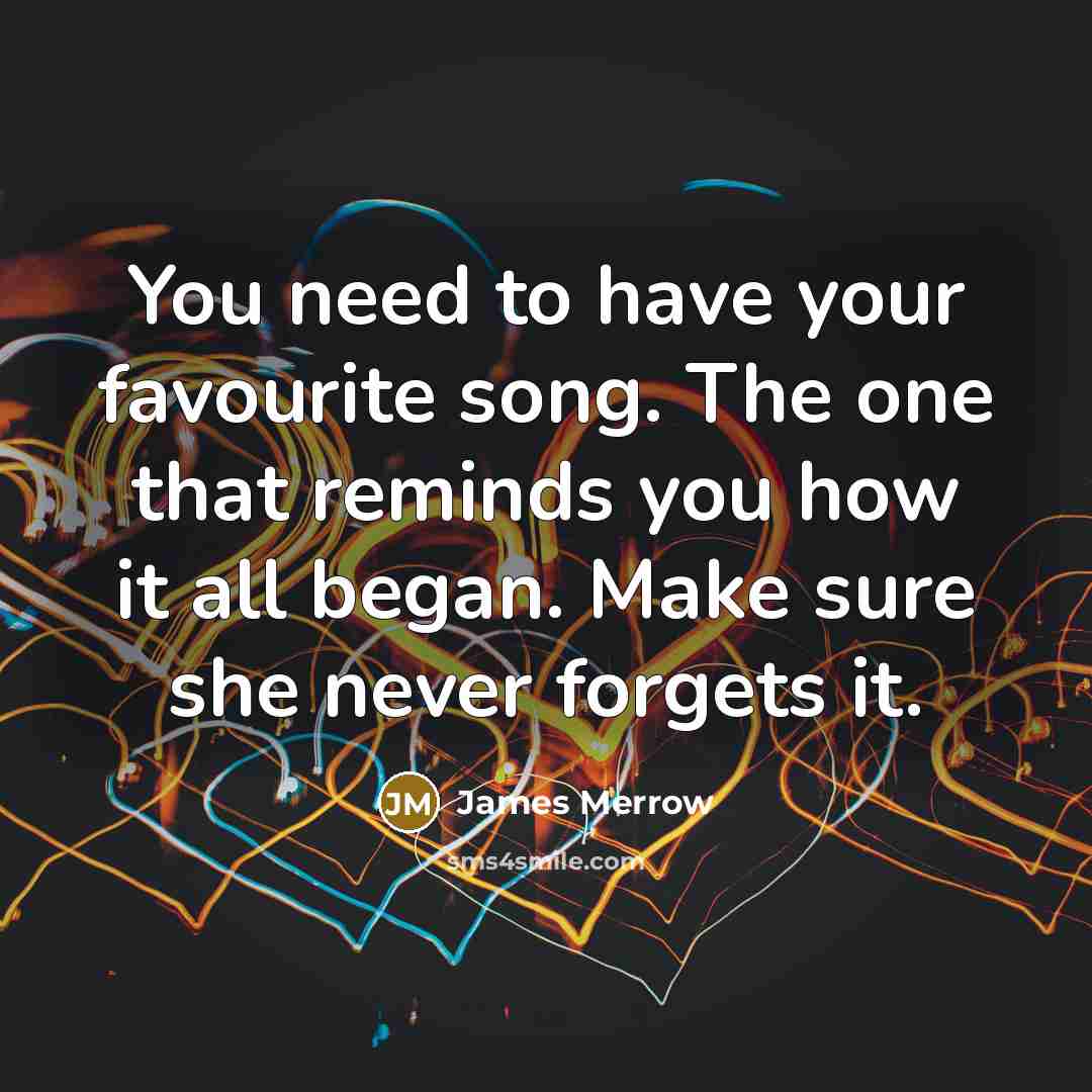 “You need to have your favourite song. The one that…” quote by James Merrow