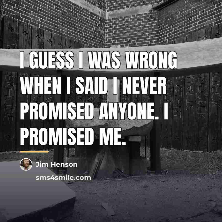 “I guess I was wrong when I said I never…” quote by Jim Henson