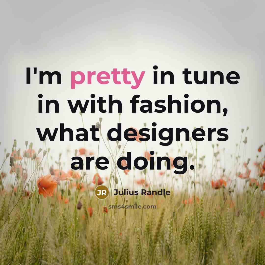 “I'm pretty in tune in with fashion, what designers are…” quote by Julius Randle