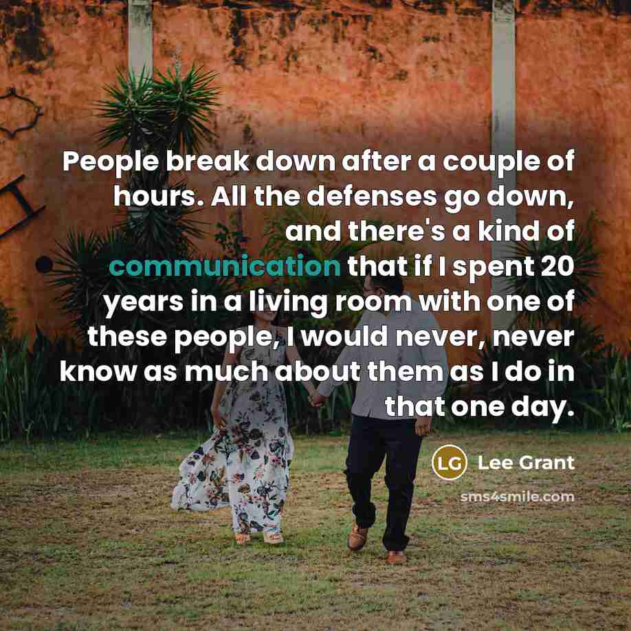 “People break down after a couple of hours. All the…” quote by Lee Grant