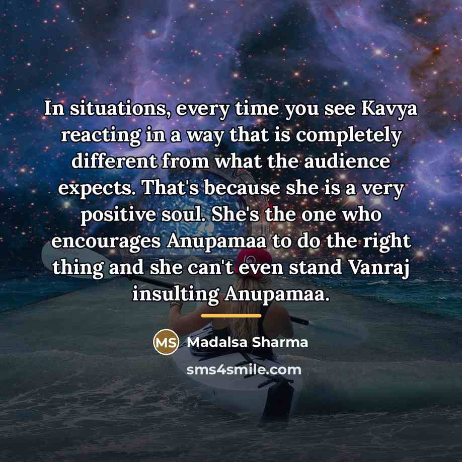 “In situations, every time you see Kavya reacting in a…” quote by Madalsa Sharma