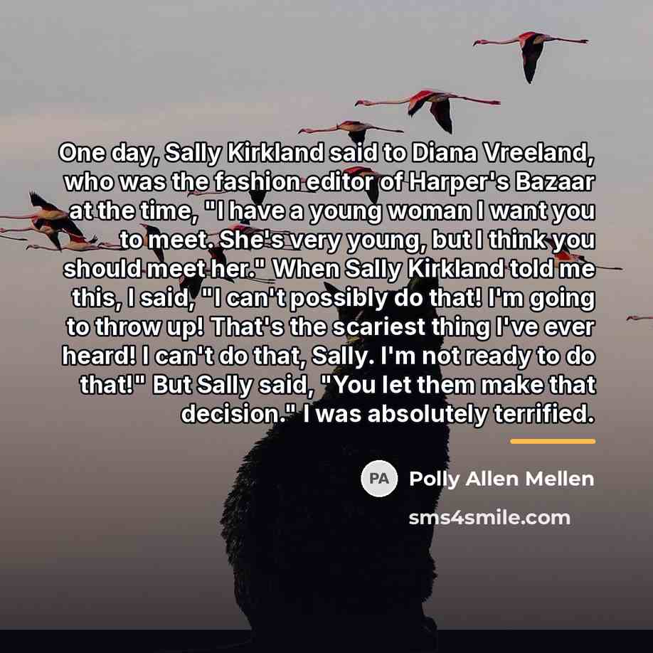 “One day, Sally Kirkland said to Diana Vreeland, who was…” quote by Polly Allen Mellen