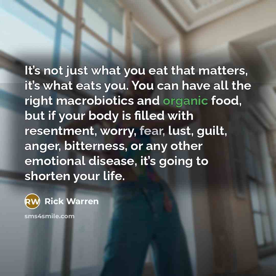“It’s not just what you eat that matters, it’s what…” quote by Rick Warren