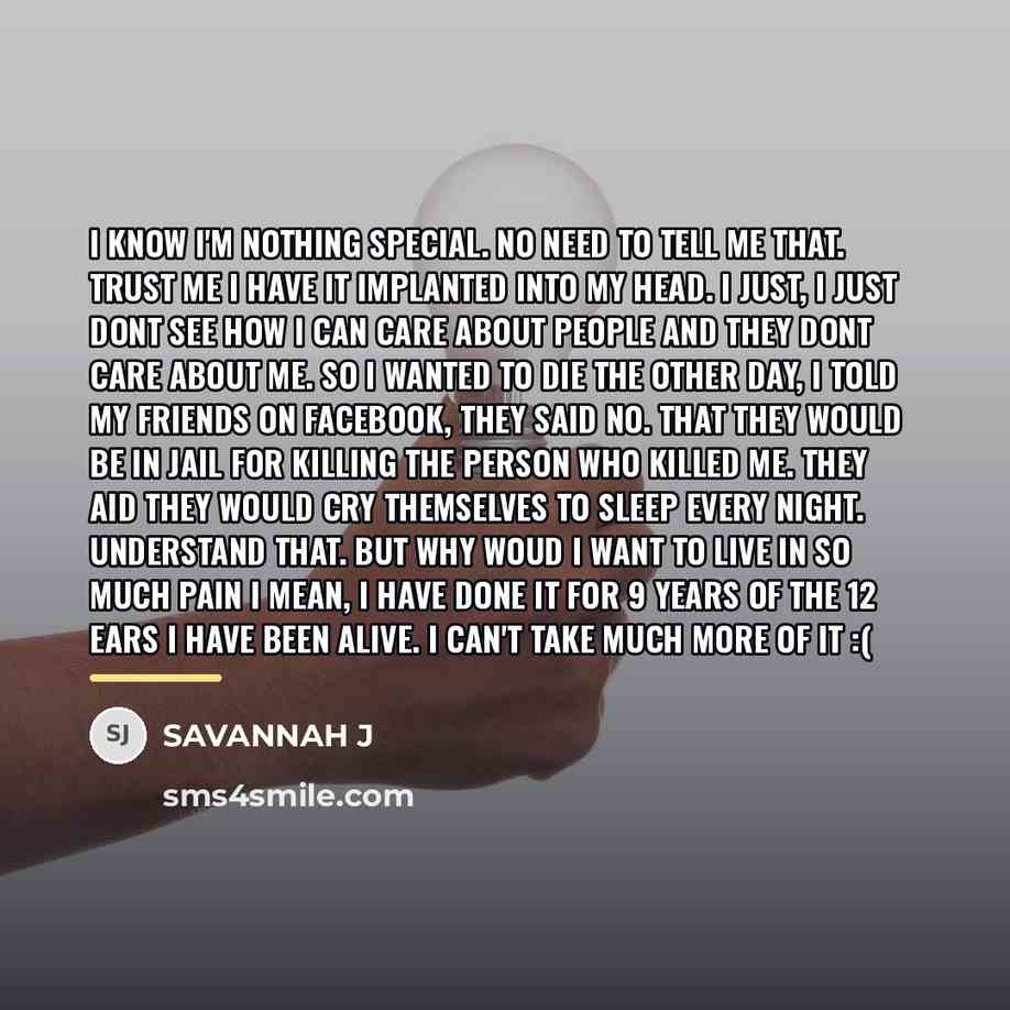“I know I'm nothing special. No need to tell me…” quote by Savannah J