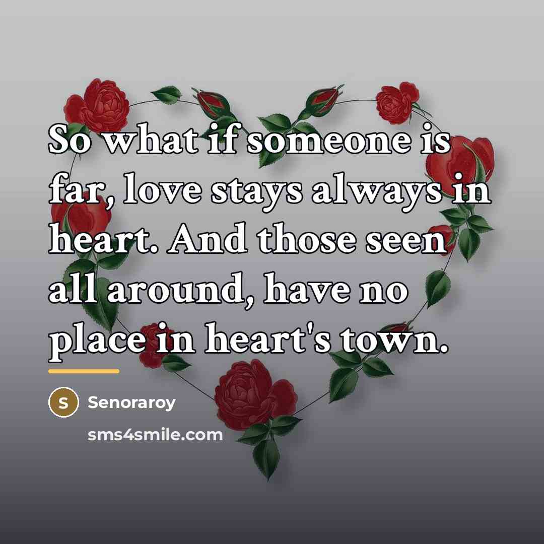 “So what if someone is far, love stays always in…” quote by Senoraroy