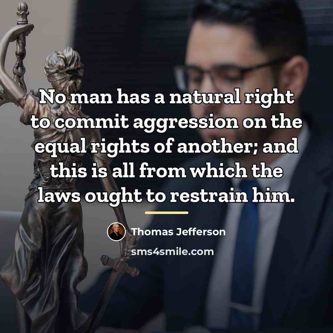 “No man has a natural right to commit aggression on…” quote by Thomas Jefferson