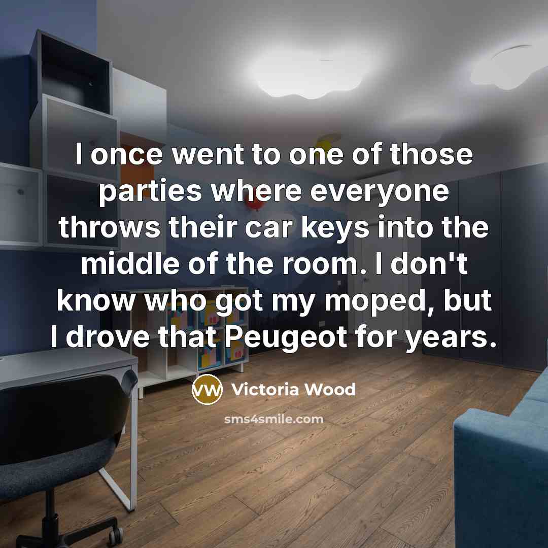 “I once went to one of those parties where everyone…” quote by Victoria Wood