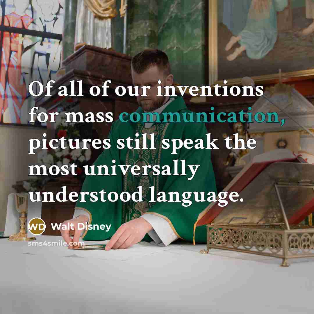 “Of all of our inventions for mass communication, pictures still…” quote by Walt Disney
