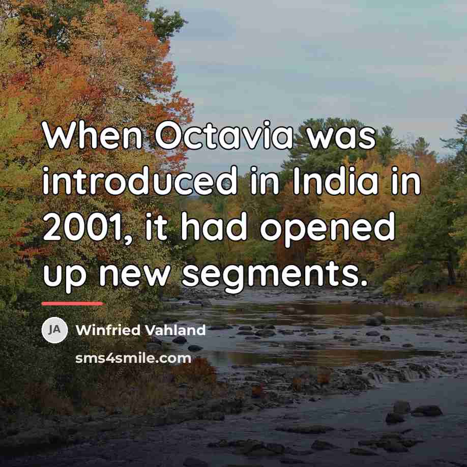 “When Octavia was introduced in India in 2001, it had…” quote by Winfried Vahland