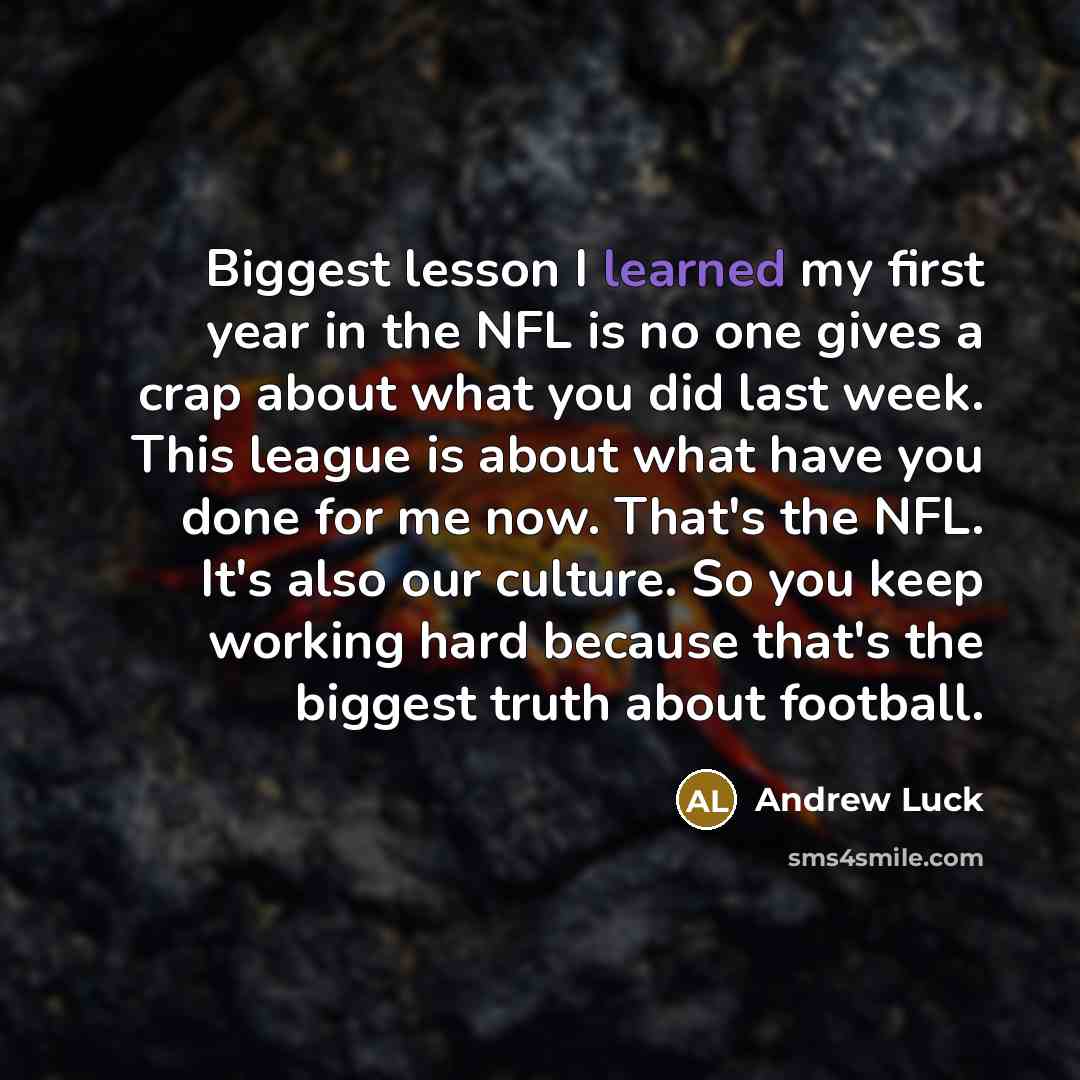 “Biggest lesson I learned my first year in the NFL…” quote by Andrew Luck