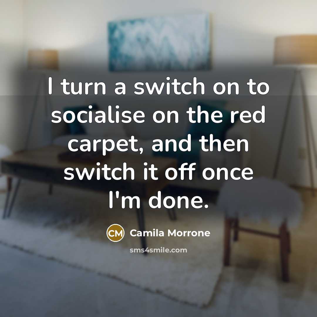 “I turn a switch on to socialise on the red…” quote by Camila Morrone