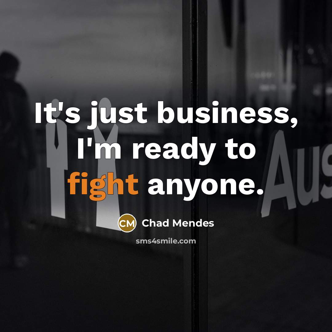 “It's just business, I'm ready to fight anyone.…” quote by Chad Mendes