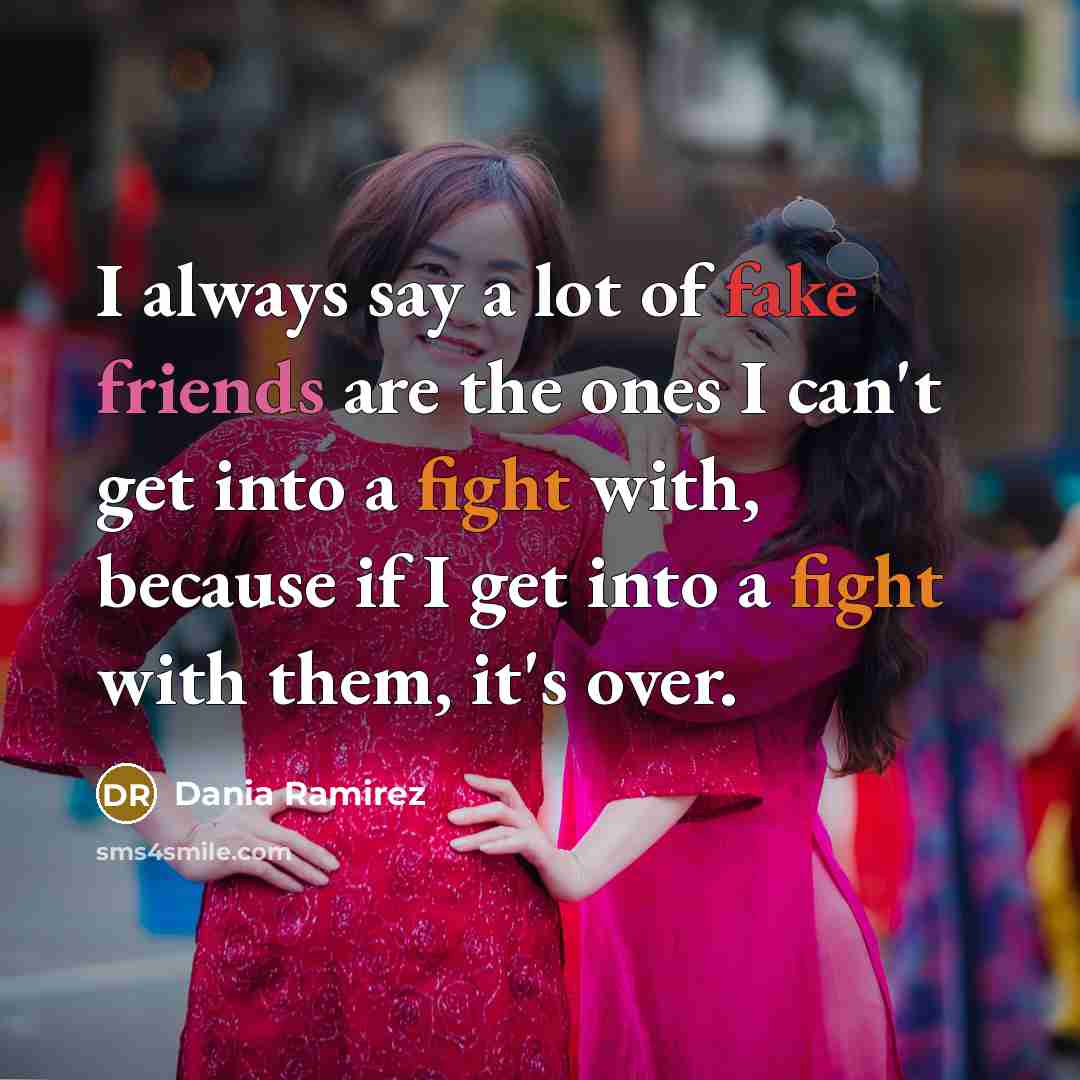 “I always say a lot of fake friends are the…” quote by Dania Ramirez