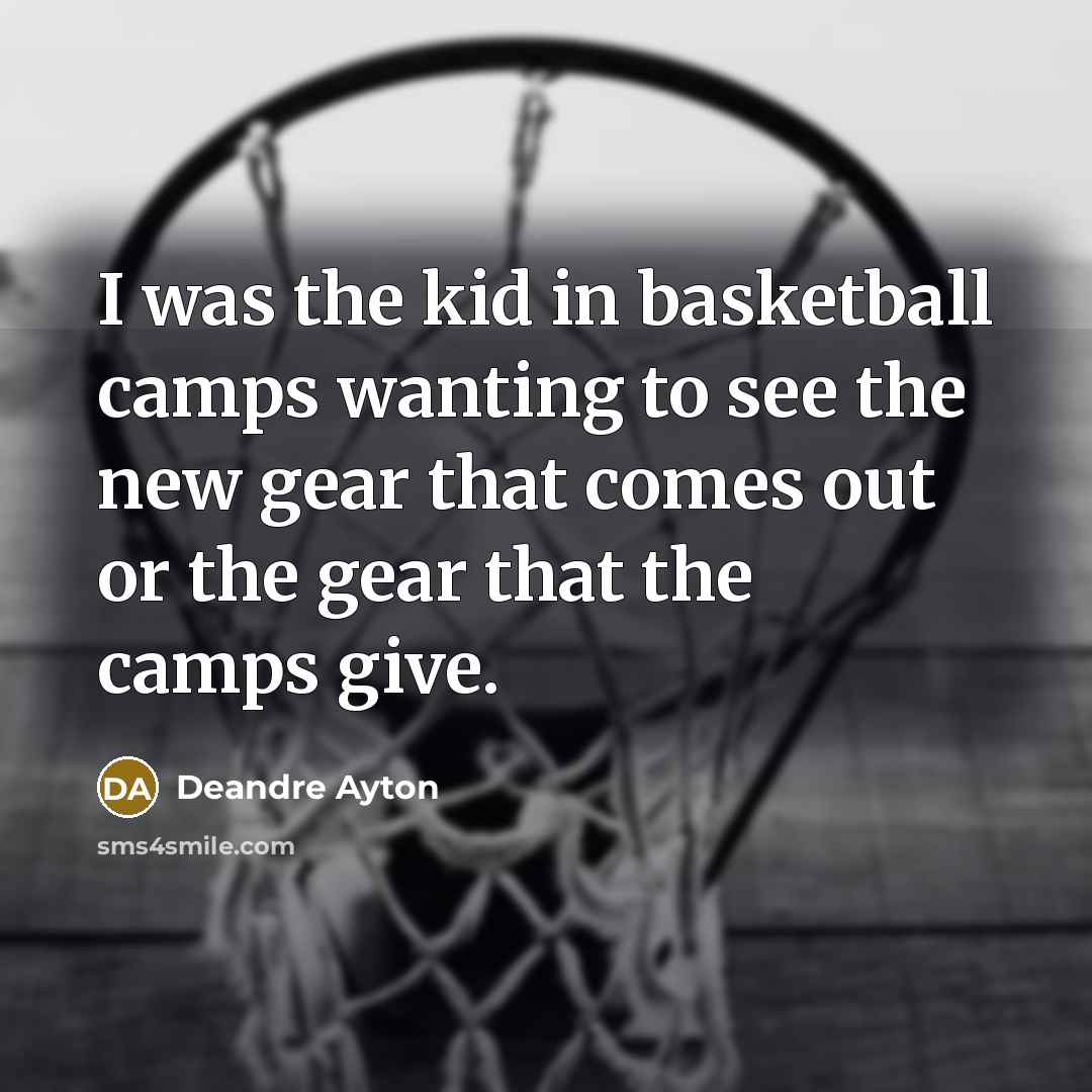“I was the kid in basketball camps wanting to see…” quote by Deandre Ayton