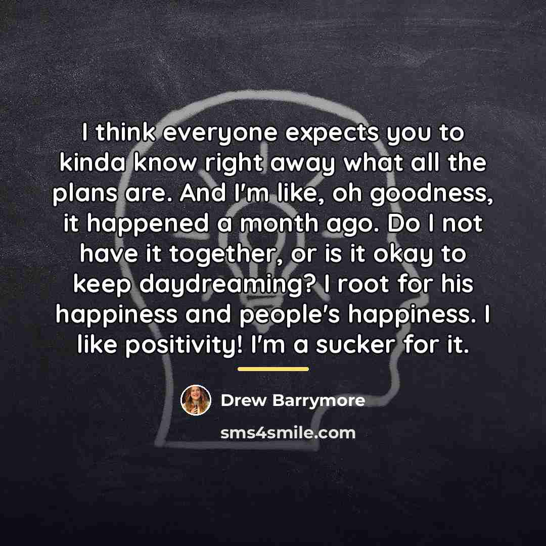 “I think everyone expects you to kinda know right away…” quote by Drew Barrymore