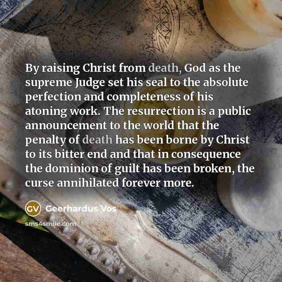 “By raising Christ from death, God as the supreme Judge…” quote by Geerhardus Vos