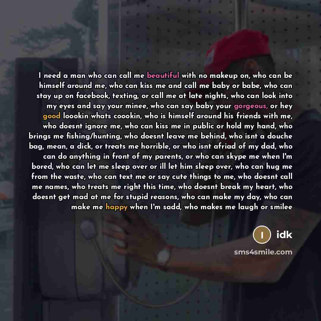 “I need a man who can call me beautiful with…” quote by Idk