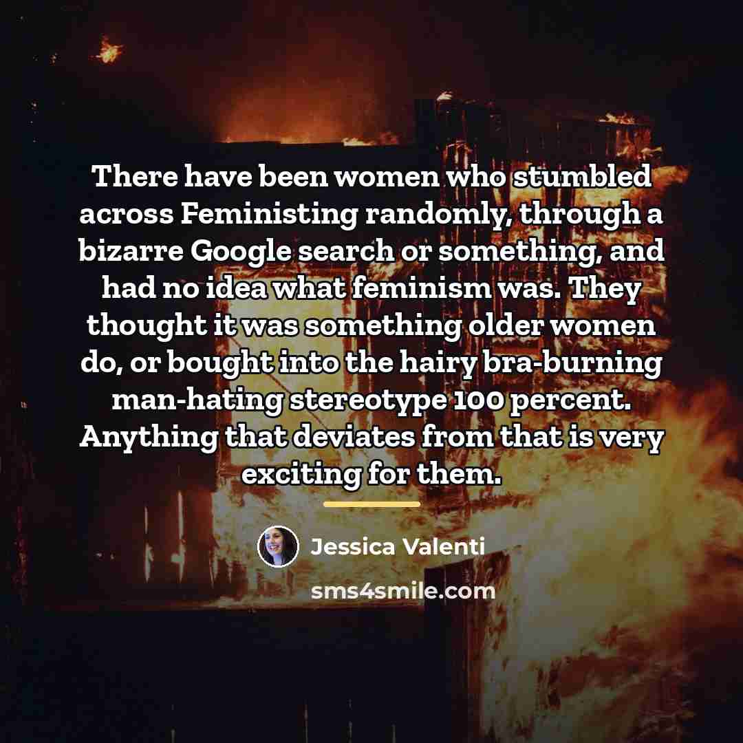 “There have been women who stumbled across Feministing randomly, through…” quote by Jessica Valenti