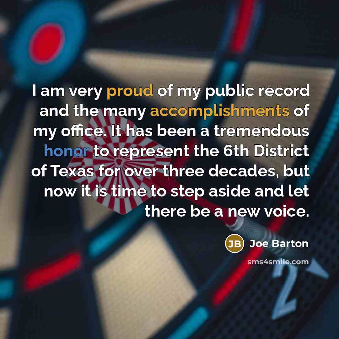 “I am very proud of my public record and the…” quote by Joe Barton