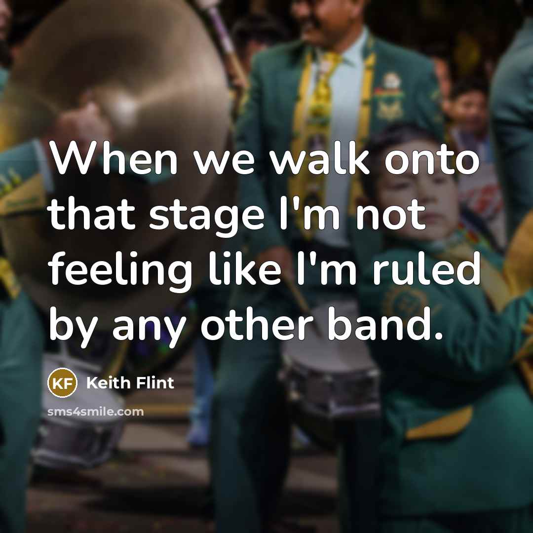 “When we walk onto that stage I'm not feeling like…” quote by Keith Flint