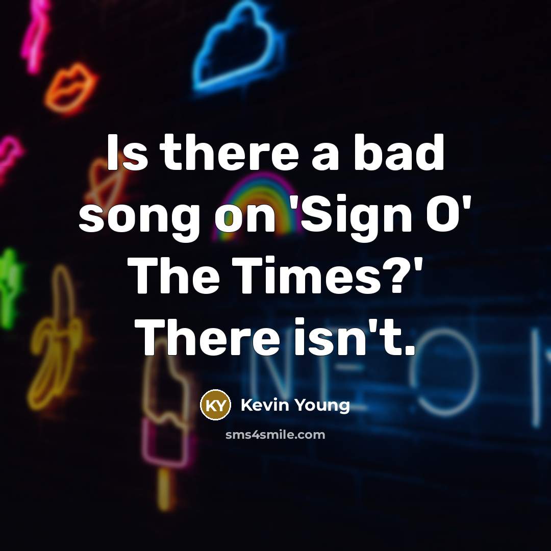 “Is there a bad song on 'Sign O' The Times?'…” quote by Kevin Young