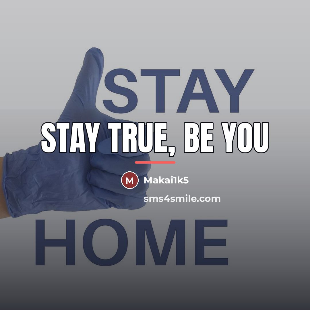 “Stay True, Be You…” quote by Makai1k5