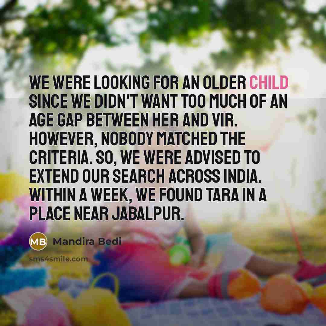 “We were looking for an older child since we didn't…” quote by Mandira Bedi