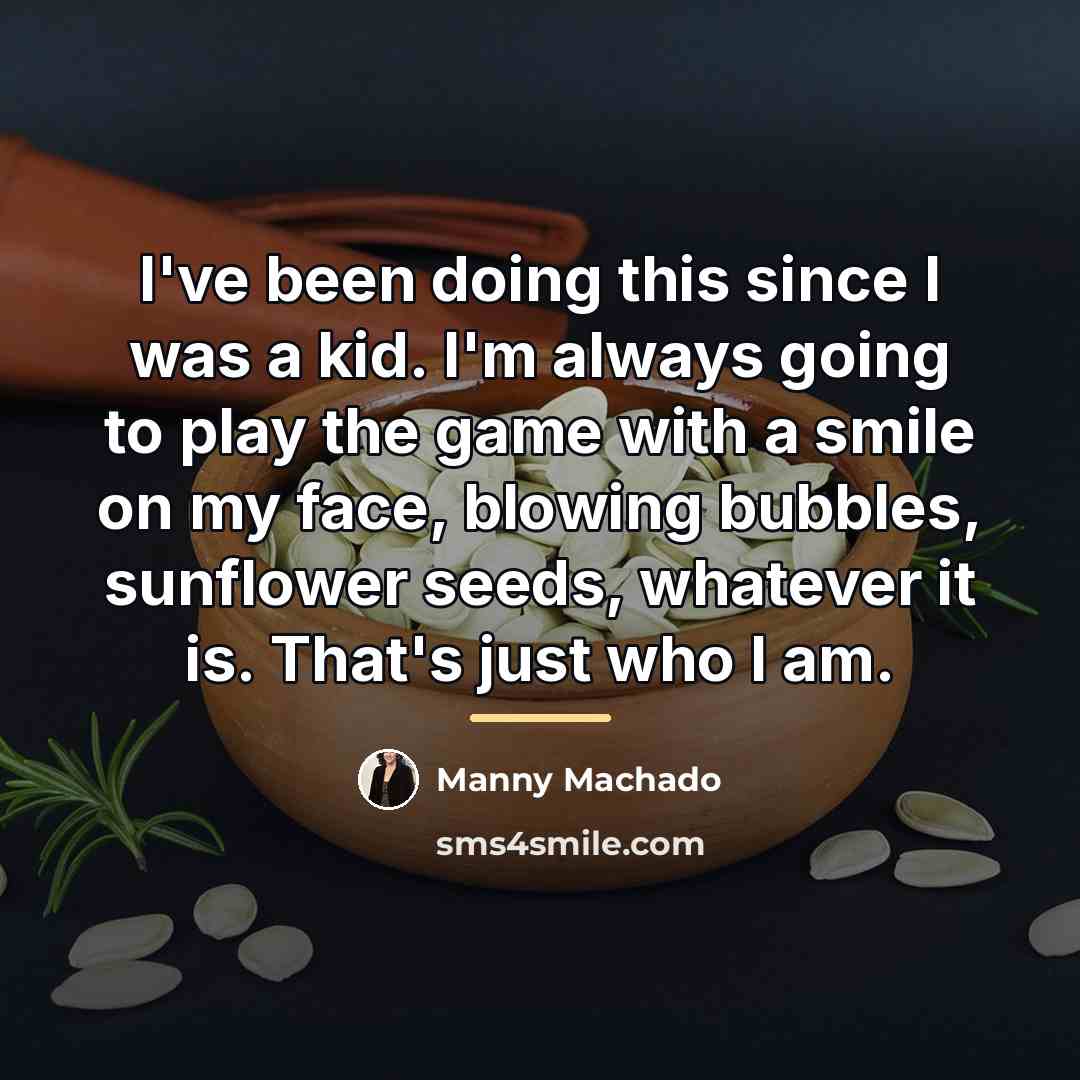 “I've been doing this since I was a kid. I'm…” quote by Manny Machado