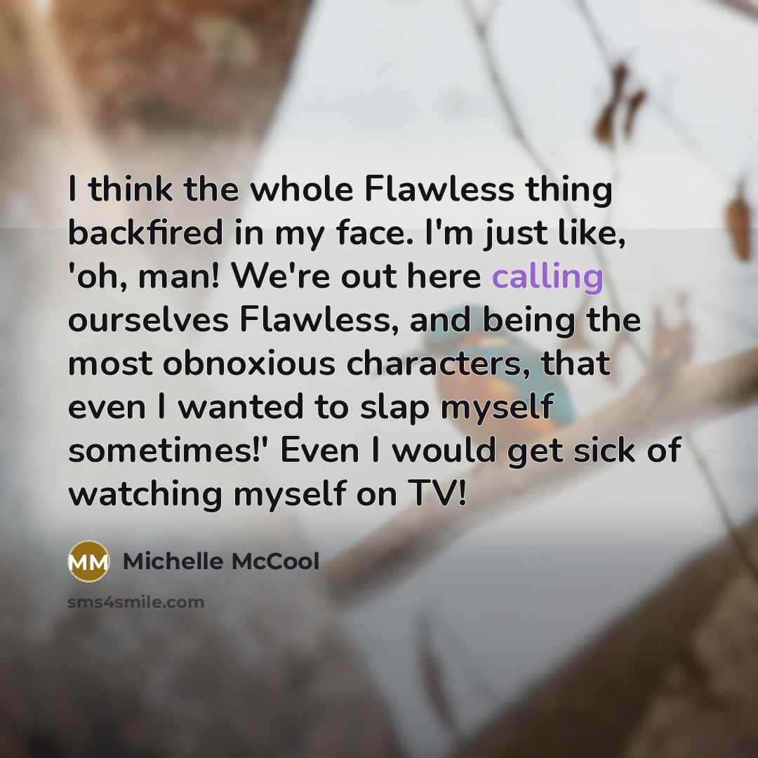“I think the whole Flawless thing backfired in my face.…” quote by Michelle McCool