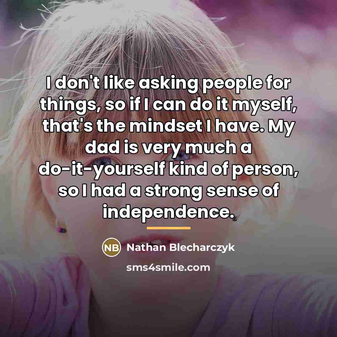 “I don't like asking people for things, so if I…” quote by Nathan Blecharczyk