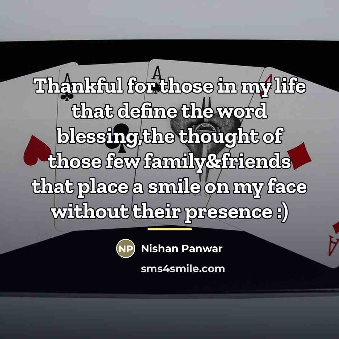“Thankful for those in my life that define the word…” quote by Nishan Panwar
