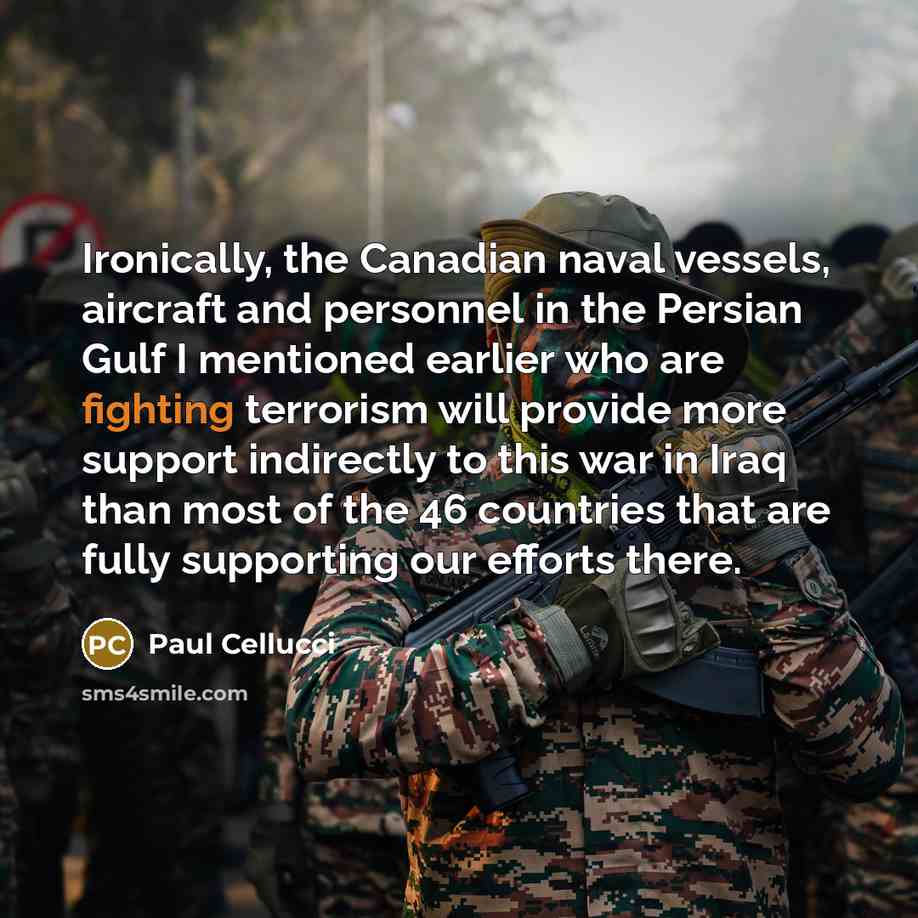“Ironically, the Canadian naval vessels, aircraft and personnel in the…” quote by Paul Cellucci