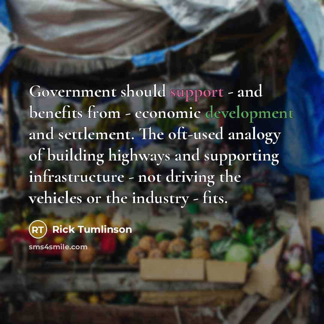 “Government should support - and benefits from - economic development…” quote by Rick Tumlinson