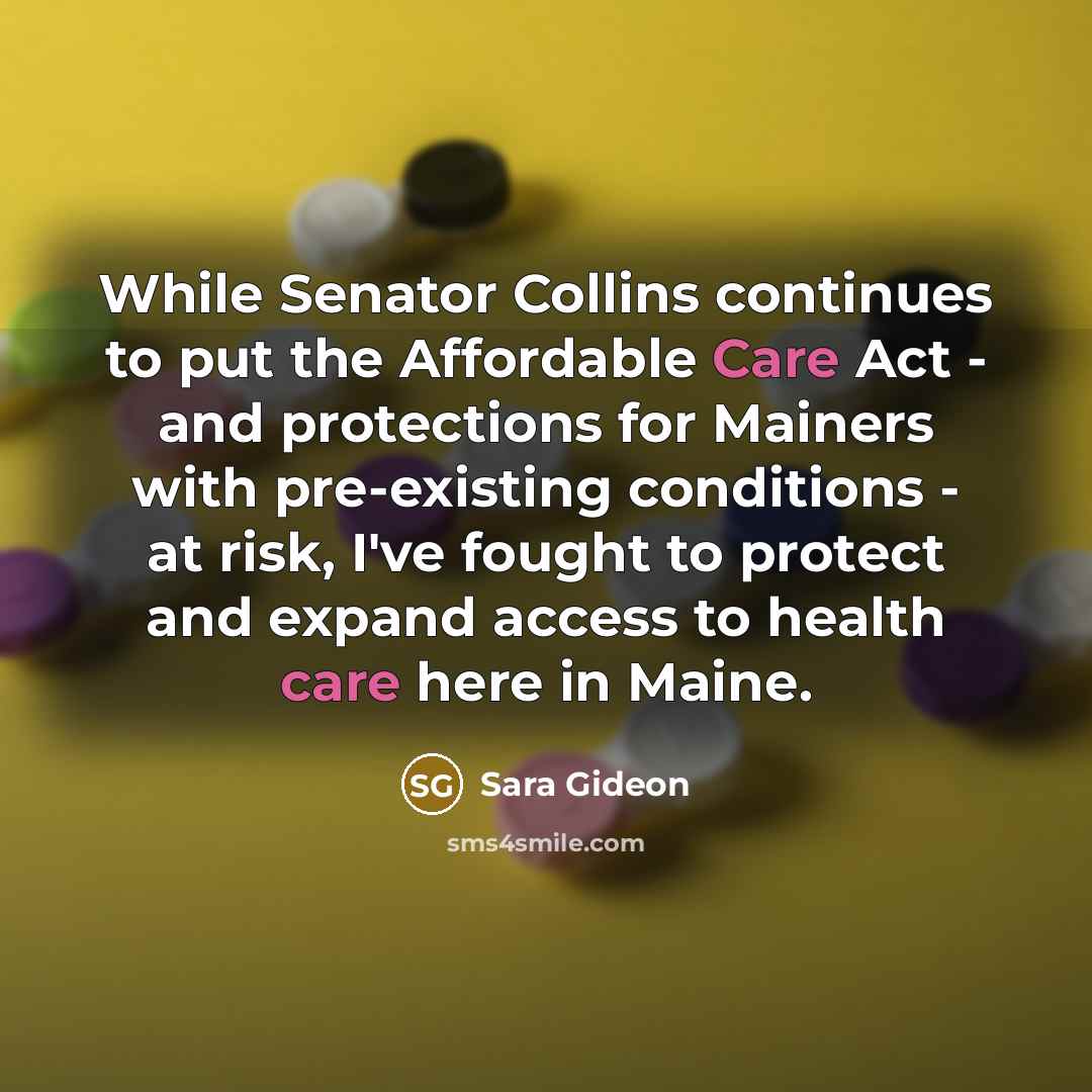 “While Senator Collins continues to put the Affordable Care Act…” quote by Sara Gideon