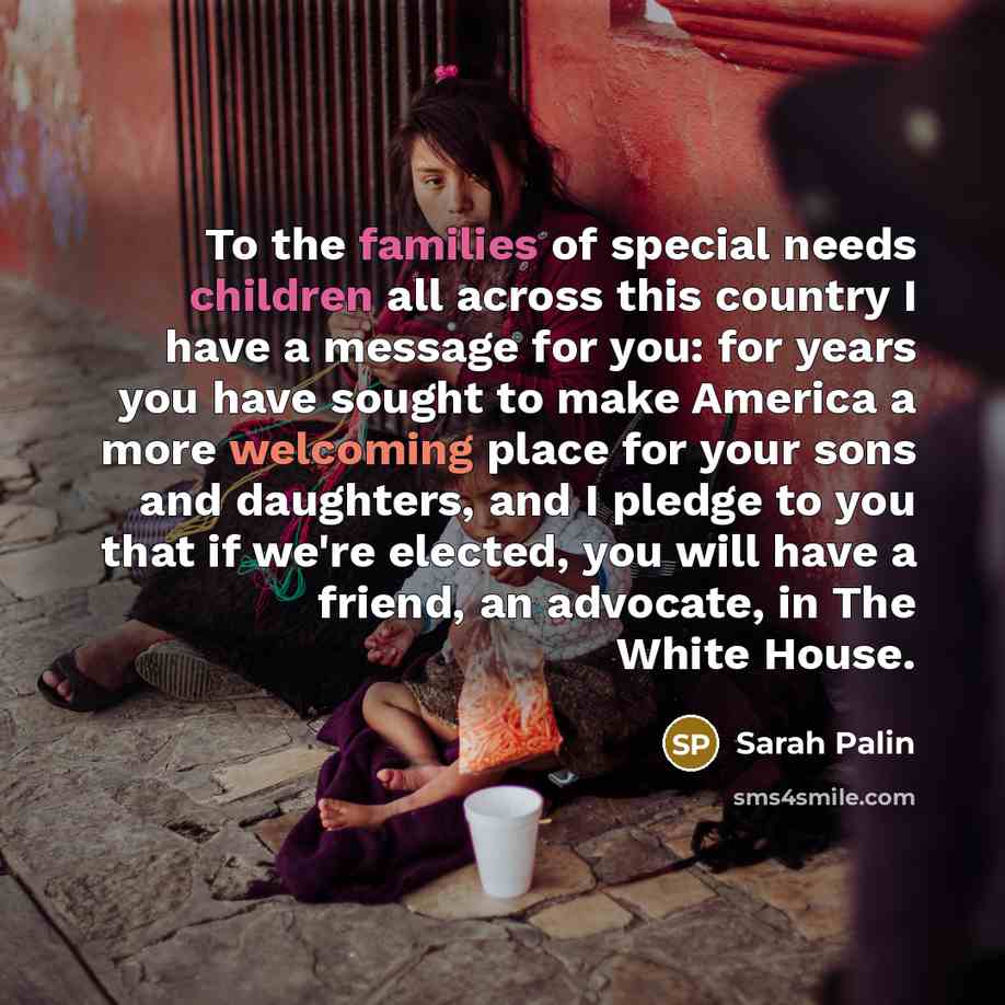 “To the families of special needs children all across this…” quote by Sarah Palin