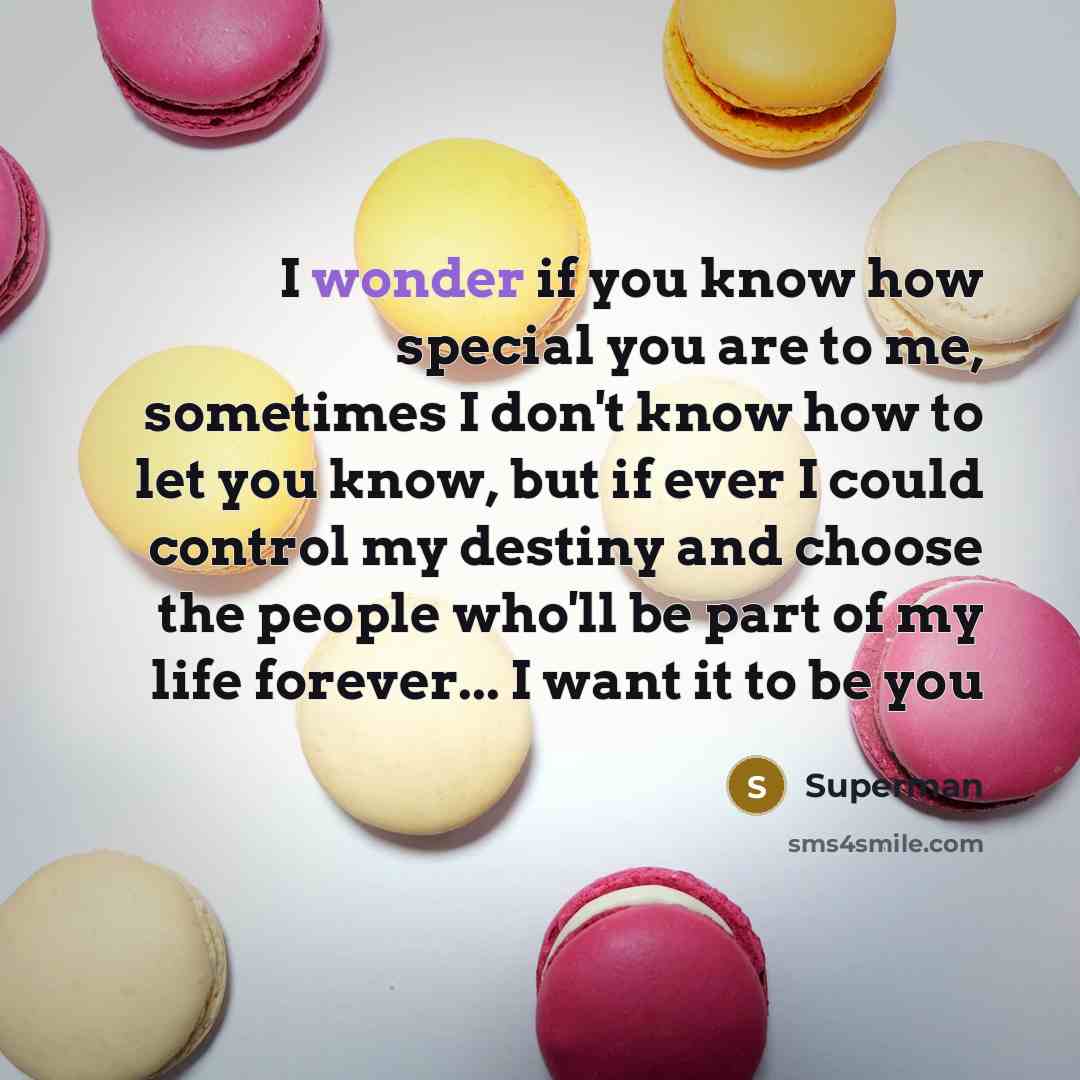 “I wonder if you know how special you are to…” quote by Superman