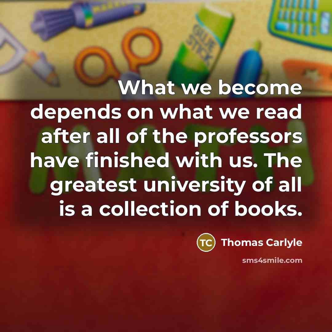 “What we become depends on what we read after all…” quote by Thomas Carlyle