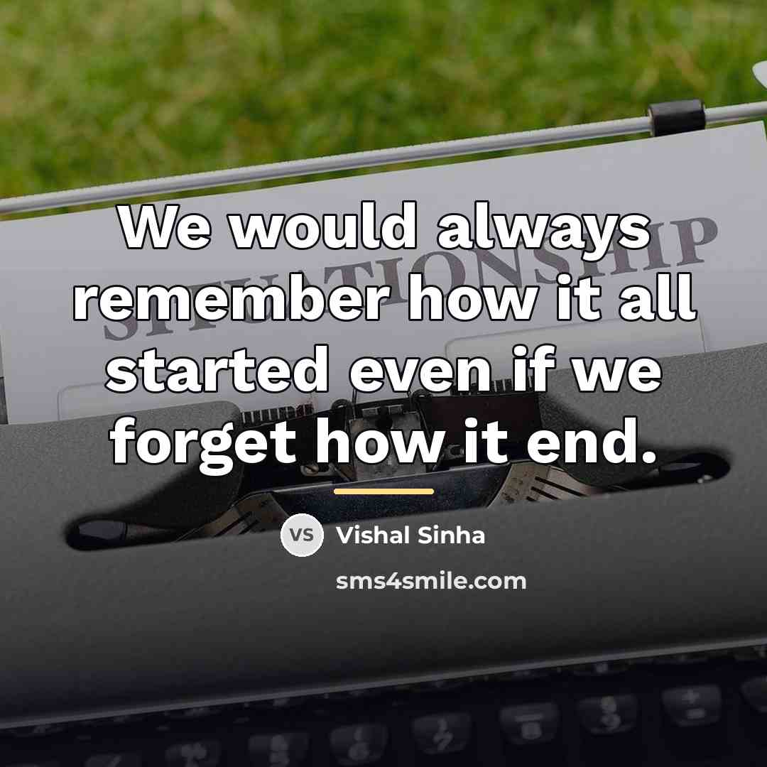 “We would always remember how it all started even if…” quote by Vishal Sinha