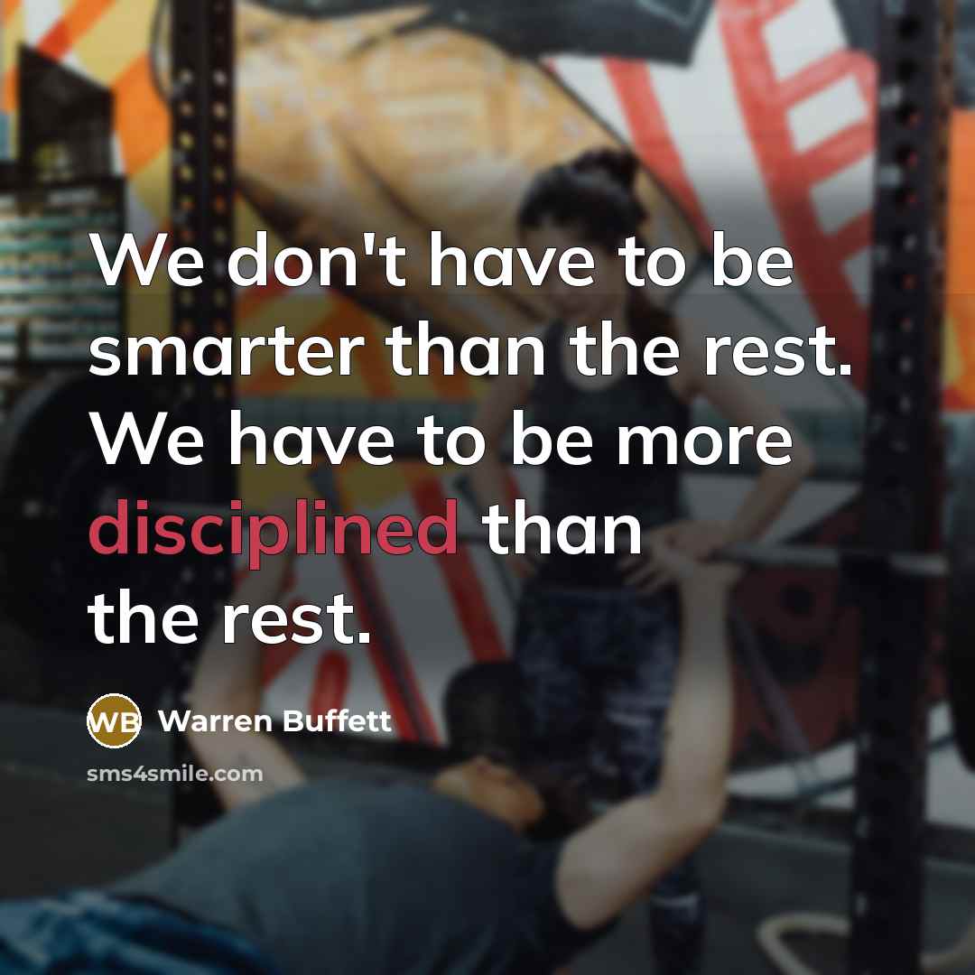 “We don't have to be smarter than the rest. We…” quote by Warren Buffett