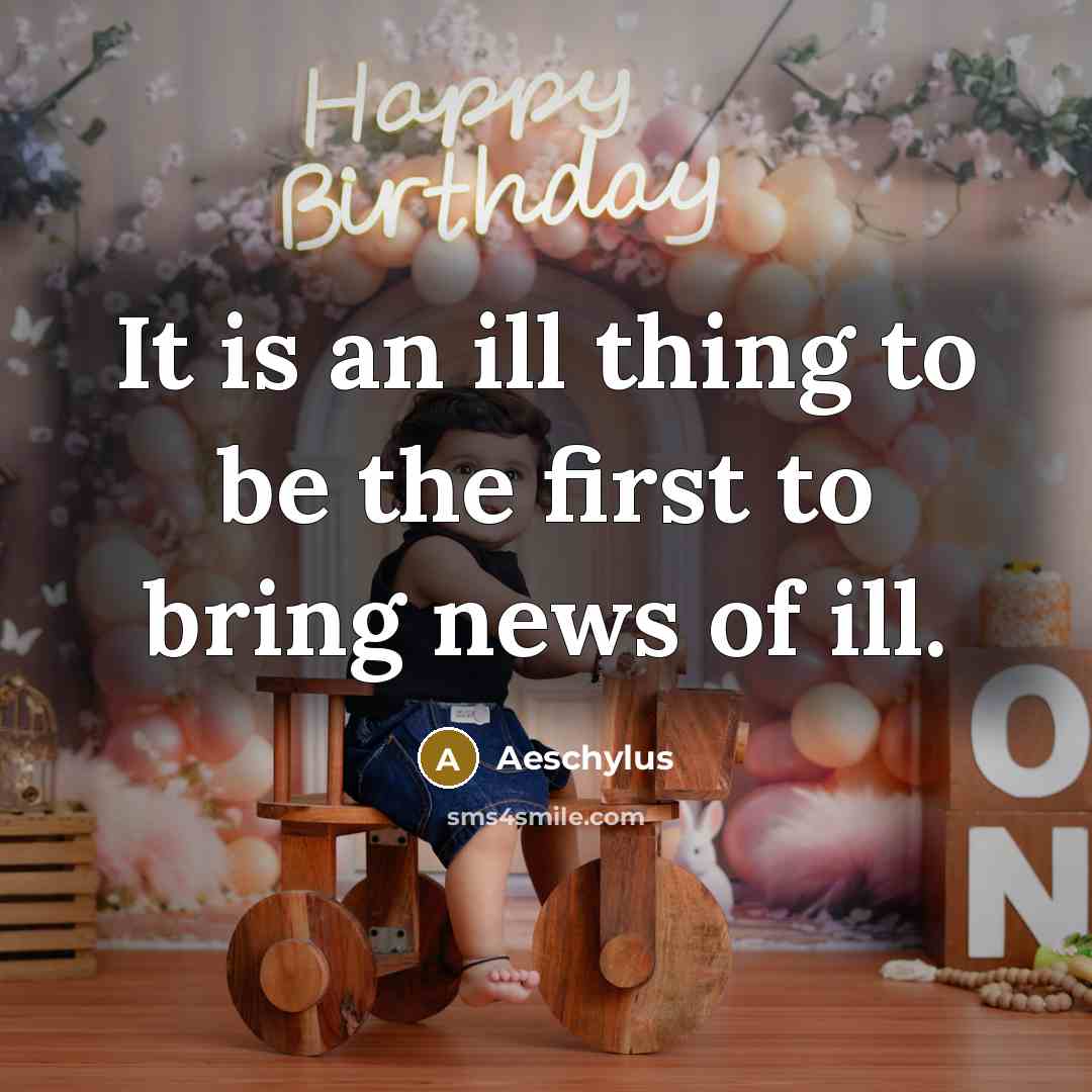 “It is an ill thing to be the first to…” quote by Aeschylus