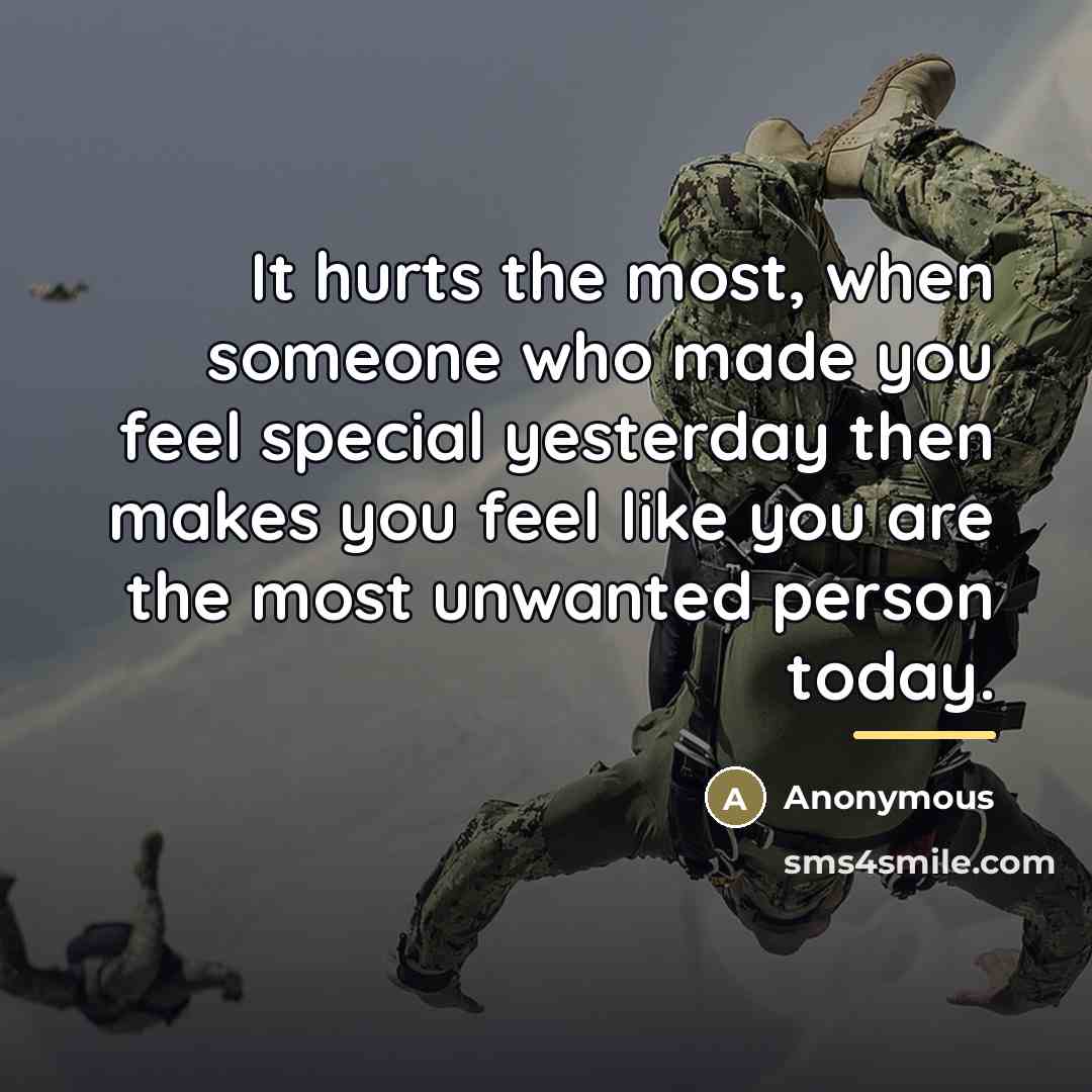 “It hurts the most, when someone who made you feel…” quote by Anonymous