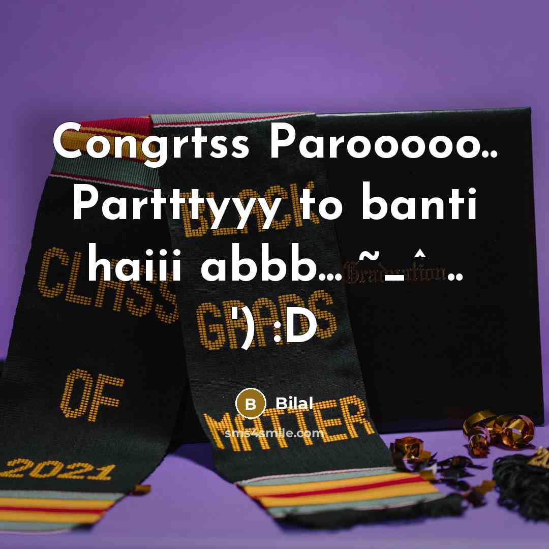 “Congrtss Parooooo.. Partttyyy to banti haiii abbb... ~_^ .. ')…” quote by Bilal