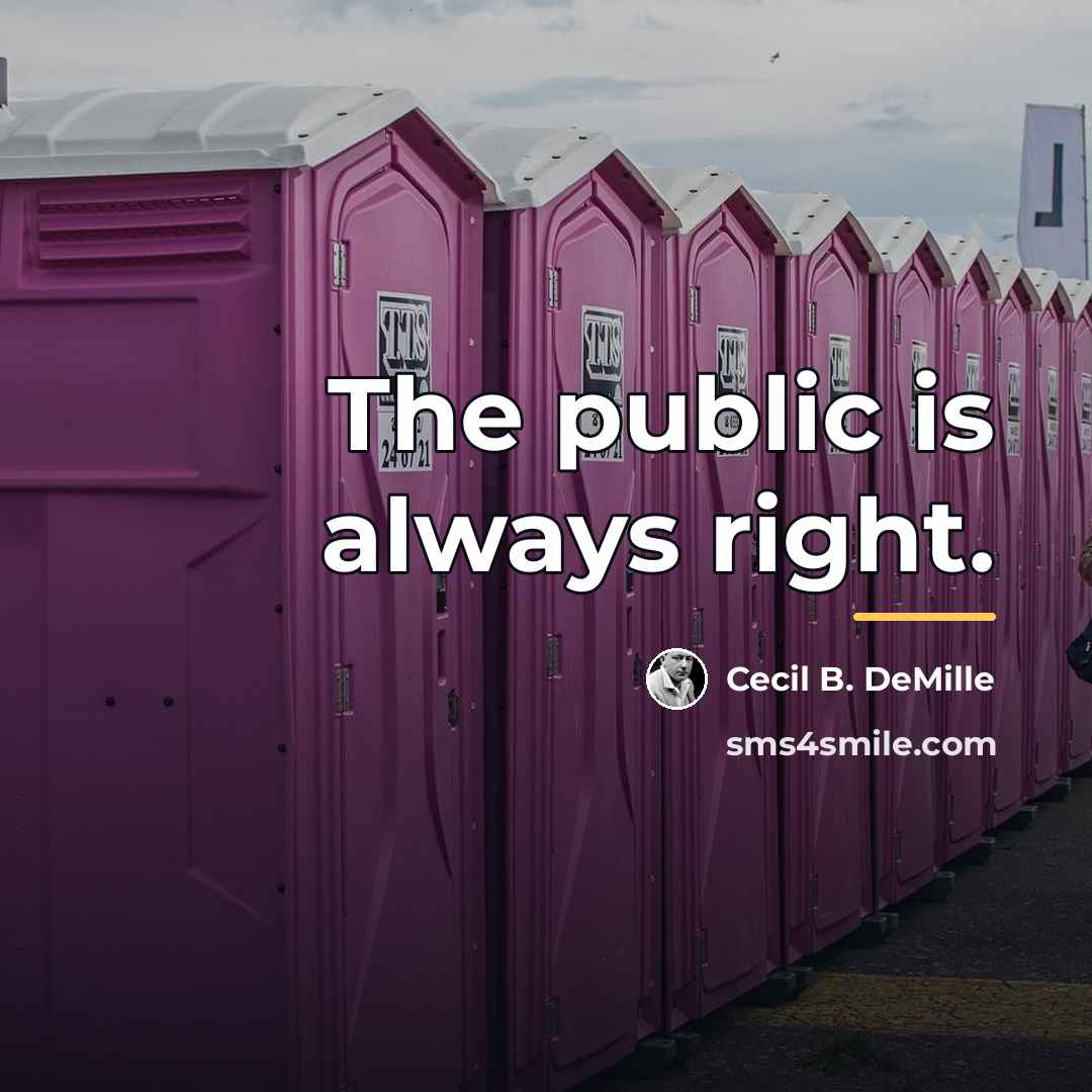 “The public is always right.…” quote by Cecil B. DeMille