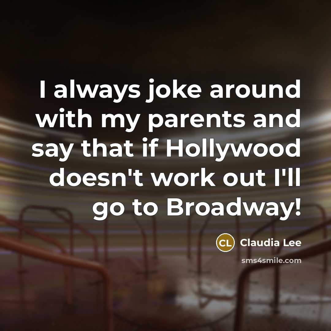 “I always joke around with my parents and say that…” quote by Claudia Lee