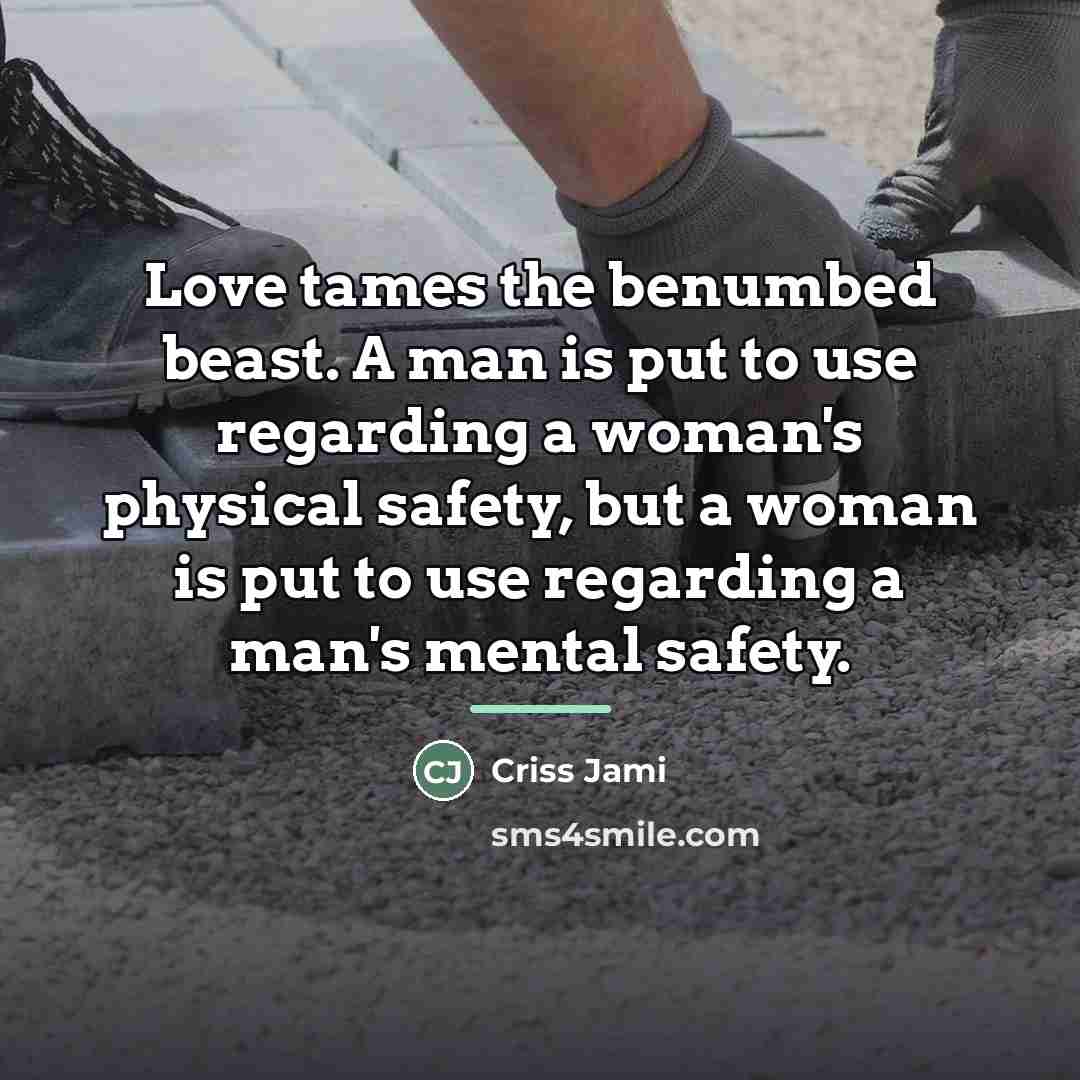 “Love tames the benumbed beast. A man is put to…” quote by Criss Jami